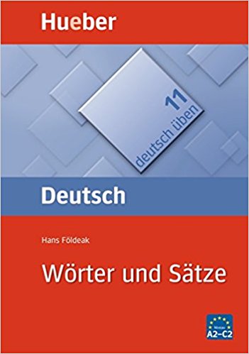 Deutsch üben 11 Wörter und Sätze A2-C2